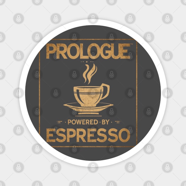 Prologue Powered by Espresso Magnet by SR8891